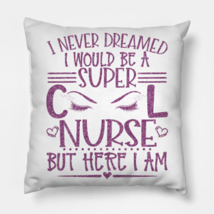 Super Cool Nurse Pink Glitter Gift Pillow