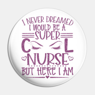Super Cool Nurse Pink Glitter Gift Pin
