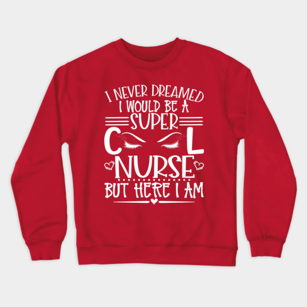 Super Cool Nurse with long Eye Lashes Gift Crewneck Sweatshirt by creative