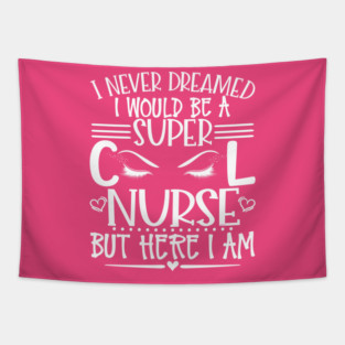 Super Cool Nurse with long Eye Lashes Gift Tapestry