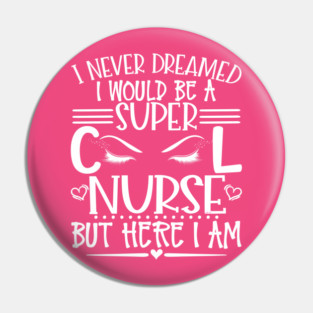 Super Cool Nurse with long Eye Lashes Gift Pin