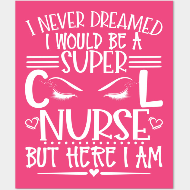 Super Cool Nurse with long Eye Lashes Gift Wall Art by creative