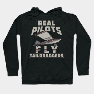 Real Pilots Fly Taildraggers Funny Pilot Design Hoodie