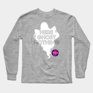 Here Ghost Nothing Long Sleeve T-Shirt