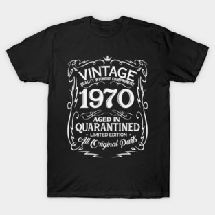 Vintage 1970 50th Birthday All Original Parts Quarantined 2020 T-Shirt