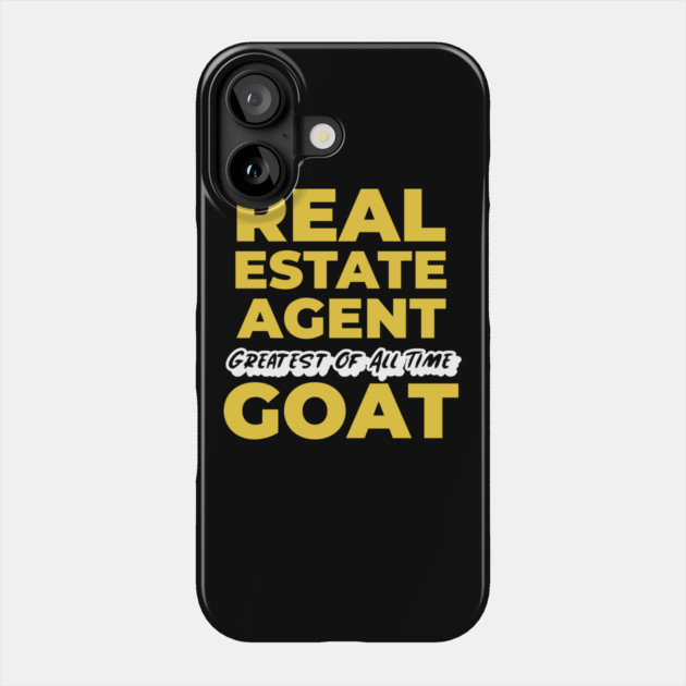 Real Estate Agent GOAT Phone Case by REG
