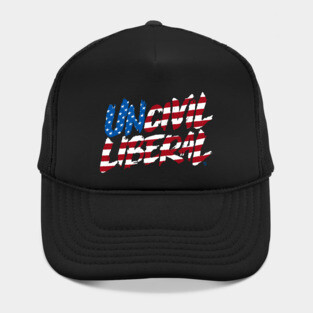UNCIVIL LIBERAL Hat