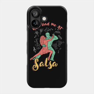You had me at Salsa Dance Phone Case
