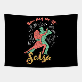 You had me at Salsa Dance Tapestry