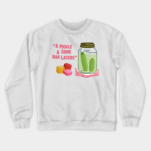 Black Southern Culture - "A Pickle & Some Nah Laters" Crewneck Sweatshirt
