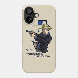 Raylan Givens Justified Phone Case