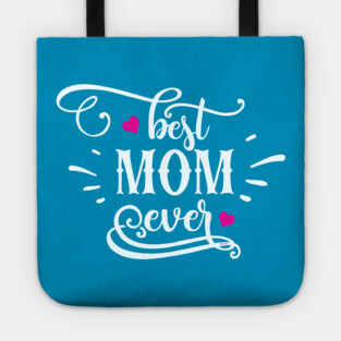 Best Mom Ever Gift for mothers Tote