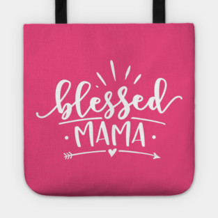 Blessed Mama Gift for mothers Tote