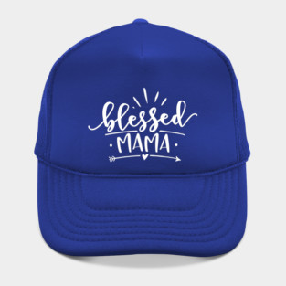 Blessed Mama Gift for mothers Hat