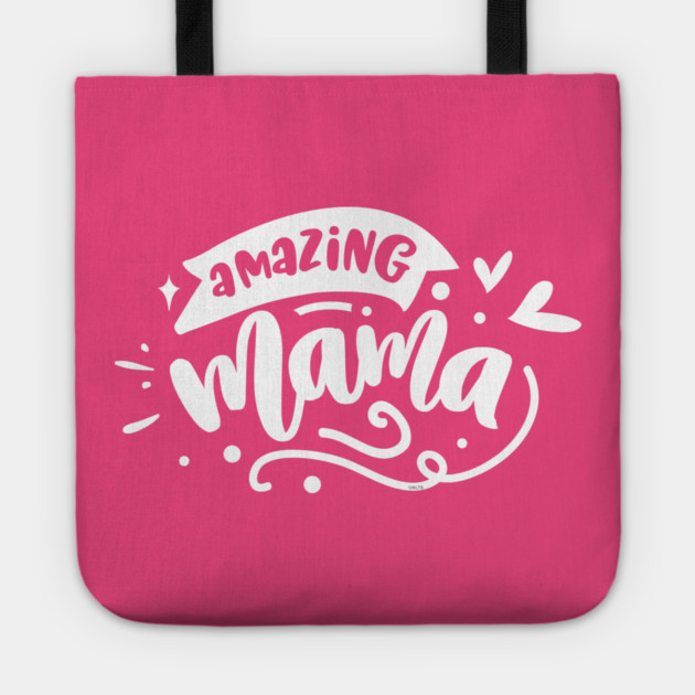 Amazing Mama Gift for mothers Tote by creative