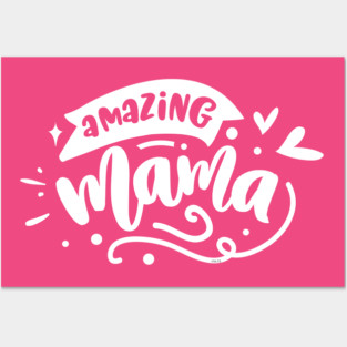 Amazing Mama Gift for mothers Posters and Art