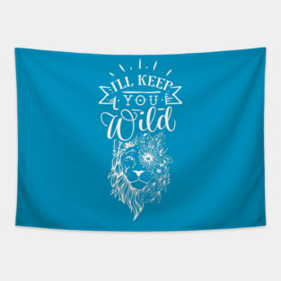I'll keep you wild Lion Gift for mothers Tapestry