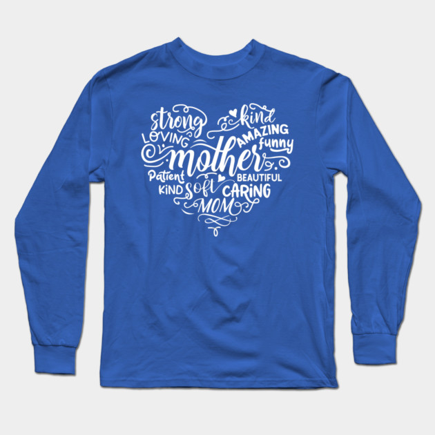 Heart mother Words Gift for mothers Long Sleeve T-Shirt by creative