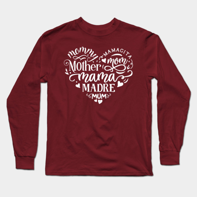 Heart Mama Words Gift for mothers Long Sleeve T-Shirt by creative
