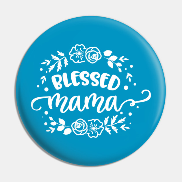 Blessed mama flower circle Gift for mothers Pin by creative