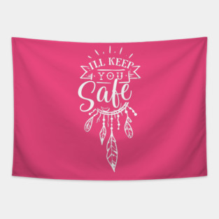 I'll keep you safe Gift for mothers Tapestry