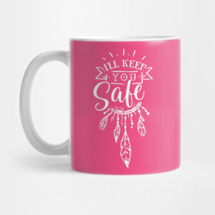I'll keep you safe Gift for mothers Mug
