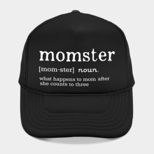 Momster Meaning Funny Gift for mothers Hat