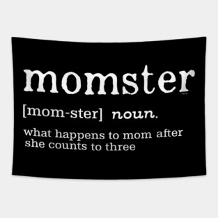 Momster Meaning Funny Gift for mothers Tapestry
