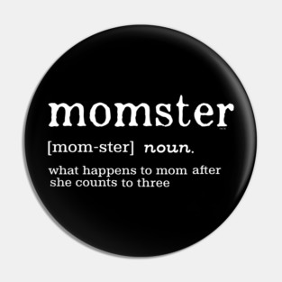 Momster Meaning Funny Gift for mothers Pin
