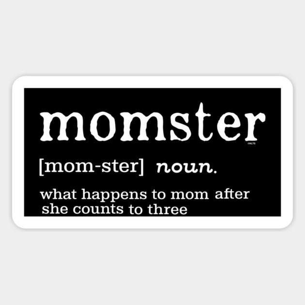 Momster Meaning Funny Gift for mothers Magnet by creative