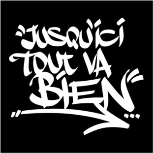 Jusqu'ici Tout Va Bien Posters and Art