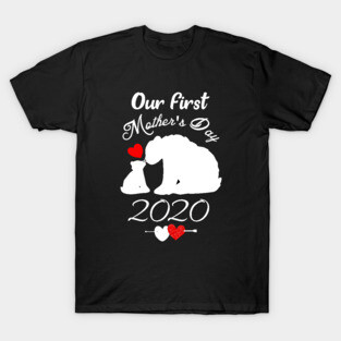 Our first mothers day bear 2020-mothers day gift T-Shirt