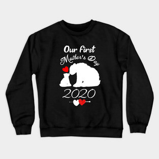 Our first mothers day bear 2020-mothers day gift Crewneck Sweatshirt