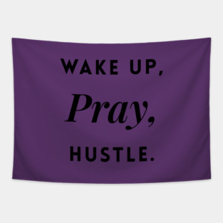 Wake up, Pray, Hustle Tapestry
