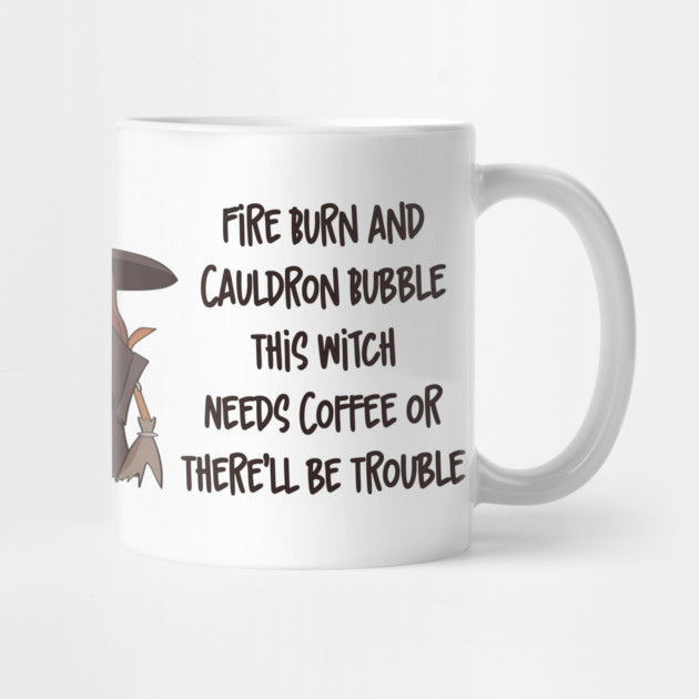 Fire Burn and Cauldron Bubble This Witch Needs Coffee Cheeky Witch by Cheeky Witch