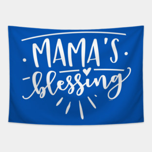 Mama’s Blessing Gift for mothers and kids Tapestry