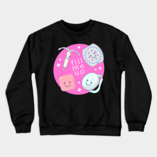 Fill Me Up Crewneck Sweatshirt