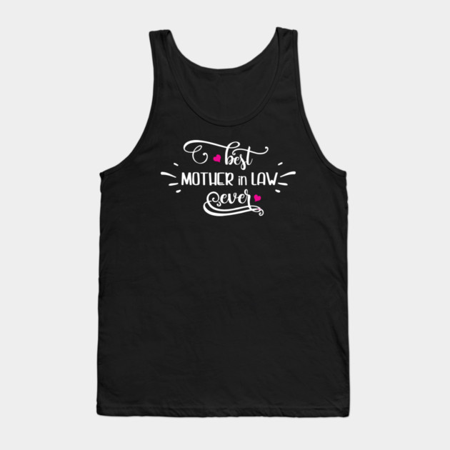 Best Mother in Law Ever for Mother’s Day Gift Tank Top by creative