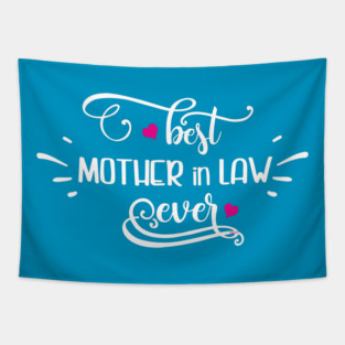 Best Mother in Law Ever for Mother’s Day Gift Tapestry