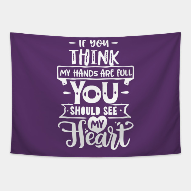 If you think my hands are full for Mother’s Day Gift Tapestry by creative