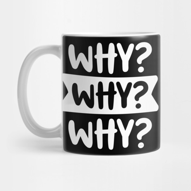 Funny Kid’s Why Why Why Design by creative