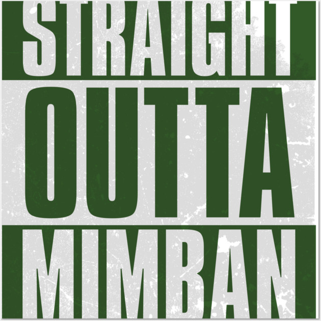 STRAIGHT OUTTA MIMBAN Wall Art by ImperialTraderCo