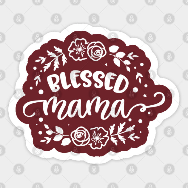 Blessed mama flowers Sticker by creative