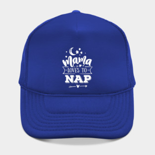 Mama Loves to Nap Gift for mothers Hat