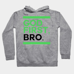 God First Bro Christian Apparel Christ Jesus Gift Hoodie