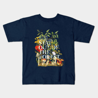 Stay Out of the Forest - My Favorite Murder Kids T-Shirt