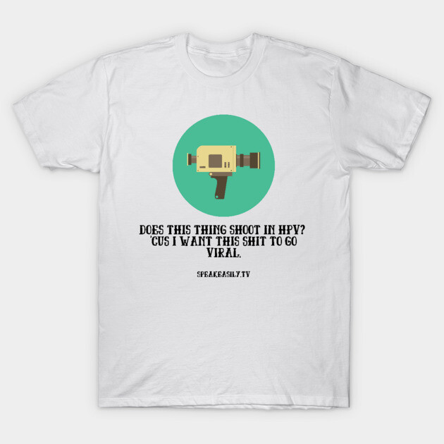 HPV, Speakeasily T-Shirt by Speakeasily