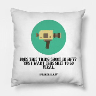HPV, Speakeasily Pillow