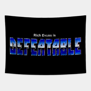 Rich Evans is Defeatable Tapestry