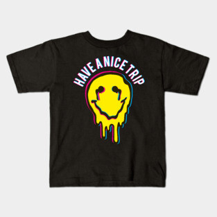Funny Have a nice Trip Psychedelic Drug Molly MDMA Kids T-Shirt